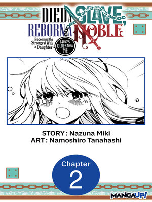 cover image of Died a Slave, Reborn a Noble: Becoming the Strongest With a Daughter Who's Older Than Me, Chapter 2